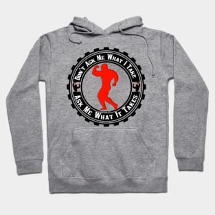 Ask Me What It Takes Hoodie